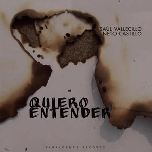 Quiero Entender (feat. Neto Castillo) [Explicit]