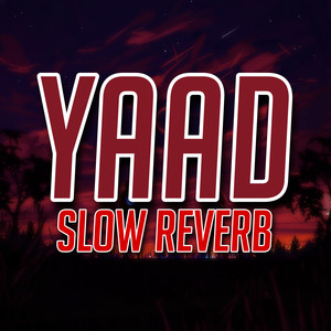 Yaad (Slow Reverb)