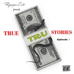 True Stories episode 1 (Explicit)