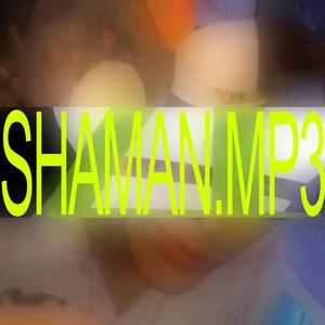 shaman (Explicit)