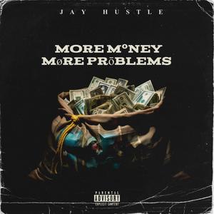 More Money More Problems (Explicit)