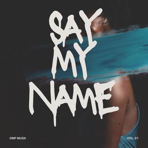 Say My Name (Doubt You) (Explicit)