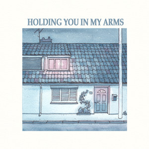 Holding You In My Arms