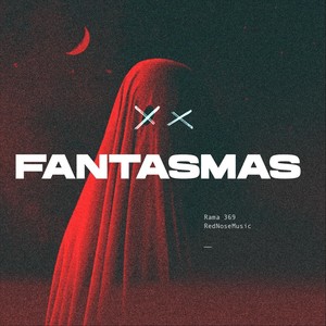 Fantasmas (Explicit)