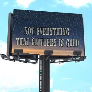 Not everything that Glitters is Gold