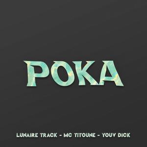 Poka (feat. MC Titoune & Youv Dick) [Explicit]