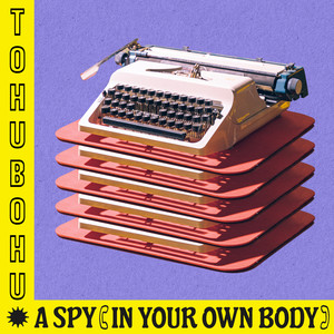 A Spy (In Your Own Body)