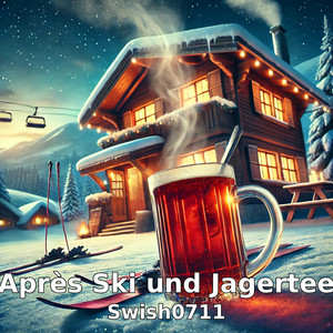 Après Ski Und Jagertee