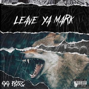 Leave Ya Mark (feat. Fetti Drugz) [Explicit]