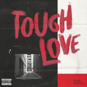 Tough Love(feat. Ikilledpluto & Zaniko La Kalito) (Explicit)