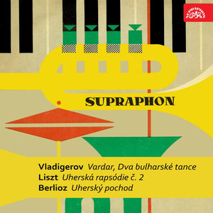 Vladigerov, Liszt, Berlioz: Vardar, Two Bulgarian Symphonic Dances, Hungarian Rhapsody and March