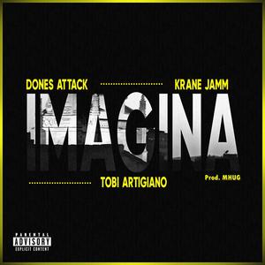 IMAGINA (feat. Tobi Artigiano, Krane Jamm & Mhug) (Explicit)