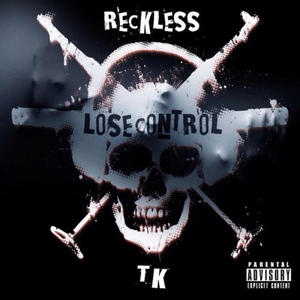 Lose Control (feat. TK) (Explicit)