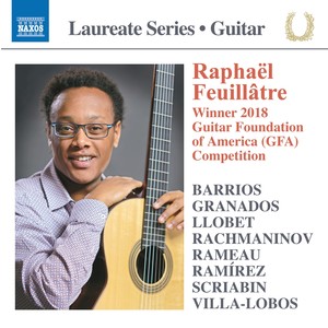 Guitar Recital: Feuillâtre, Raphaël - RAMÍREZ, A. / RAMEAU, J.-P. / GRANADOS, E. / LLOBET SOLÉS, M. / BARRIOS MANGORÉ, A. / VILLA-LOBOS, H.