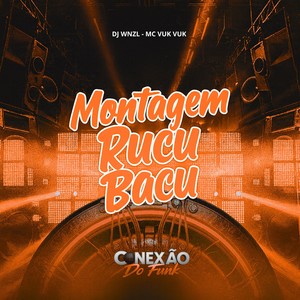 Montagem Rucu Bacu (Explicit)