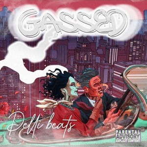 GASSED (feat. Nitsua) [Explicit]