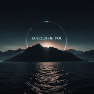Echoes Of You