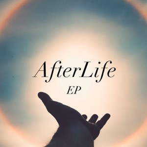 Afterlife EP (Explicit)