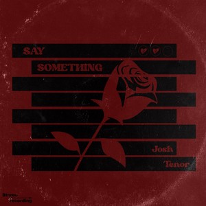 Say Something (Explicit)