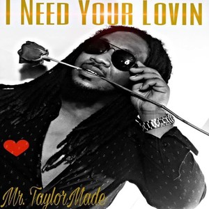 I Need Your Lovin'