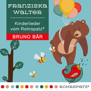 Kinderlieder vom Rohrspatz® (Bruno Bär)