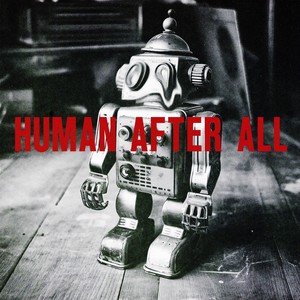 Human After All