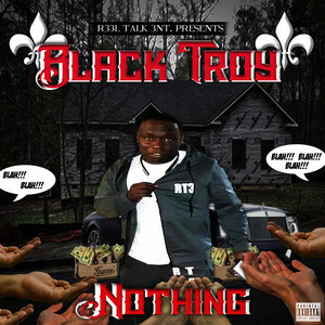 Black Troy Nothing (Explicit)