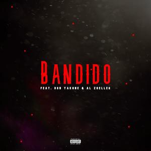 Bandido(feat. Don Yakone & Al Zoeller) (Explicit)