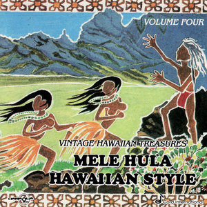 Mele Hula Hawaiian Style - Vintage Hawaiian Treasures Vol. 4