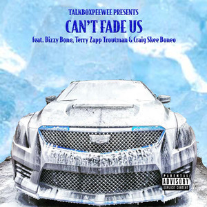 Can't Fade Us (Explicit)