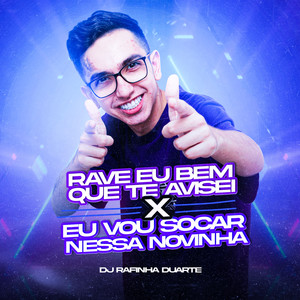 Eu Bem Que Te Avisei X Eu Vou Socar Nessa Novinha (Rave) [Explicit]