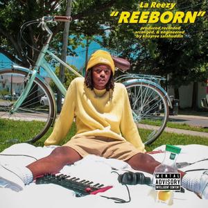 REEBORN (Explicit)