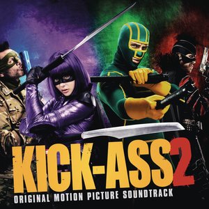 Kick-Ass 2 (Explicit) (海扁王2 电影原声带)