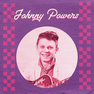 Presenting Johnny Powers