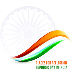 Places for Reflection - Republic Day in India: Celebration, Looking for Peace, Happy Moments