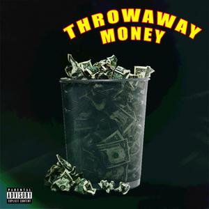 Throwaway Money (Explicit)