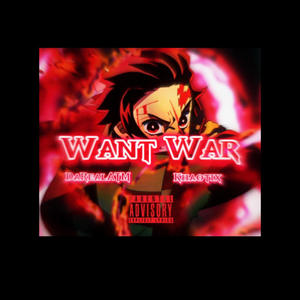 Want War (feat. Khaotix) [Explicit]