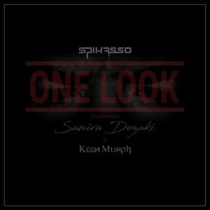 One Look (feat. Samira Dezaki & Keen Murph) [Explicit]