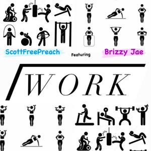 Work (featuring) Brizzy Jae [Explicit]