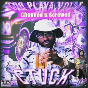 Too Playa Vol.1 Chopped & Screwed by DJ Cool Runnings (Explicit)