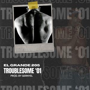 Troublesome '01 (Explicit)