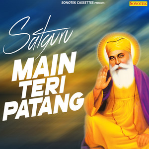 Satguru Main Teri Patang - Single