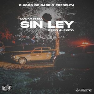 Sin Ley (Explicit)