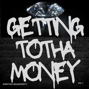 Getting To Tha Money (feat. mazaRODDY P) [Explicit]