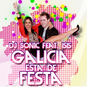 Galicia esta de festa (feat. Isis) [Extended - Radio Edit]