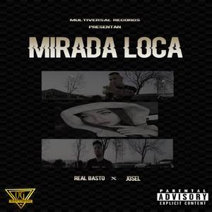 Mirada Loca (feat. Josel) [Explicit]