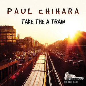 Paul Chihara: Take The 'A' Train