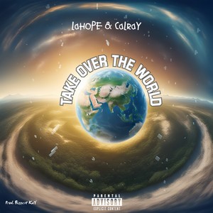 Take over the World (Explicit)
