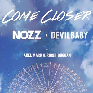 Come Closer (feat. DevilBaby, Rochi Duggan & Axel Mark)