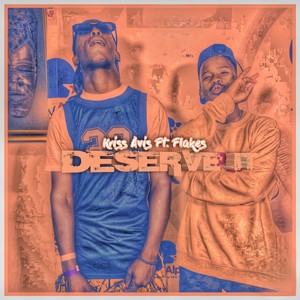 Deserve It (Explicit)